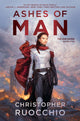 Book cover of: Ashes of Man. By: Christopher Ruocchio