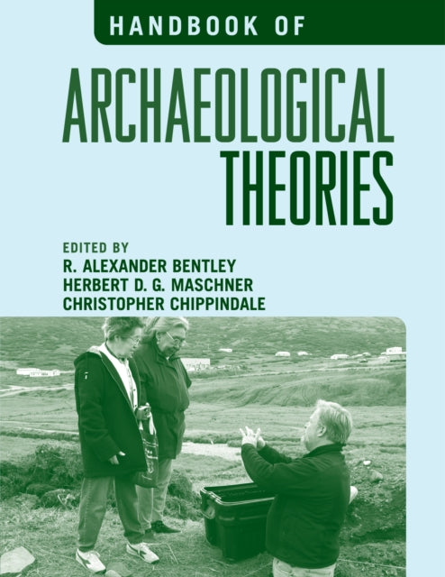 Book cover of: Handbook of Archaeological Theories. By: Herbert D. G. Maschner