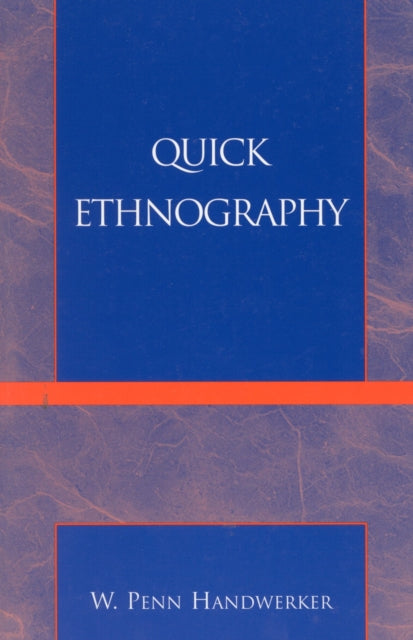 Book cover of: Quick Ethnography. By: W. Penn Handwerker