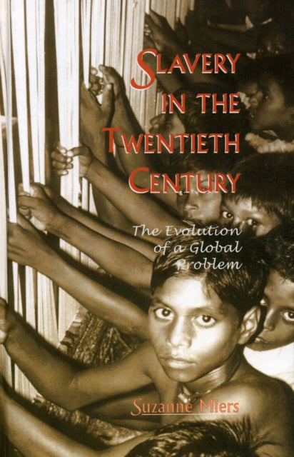 Book cover of: Slavery in the Twentieth Century. By: Suzanne Miers