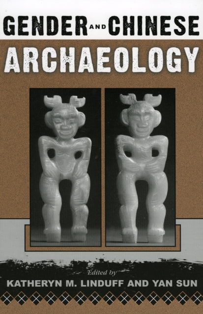 Book cover of: Gender and Chinese Archaeology. By: Linduff Kathryn M.