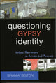 Book cover of: Questioning Gypsy Identity. By: Brian A. Belton