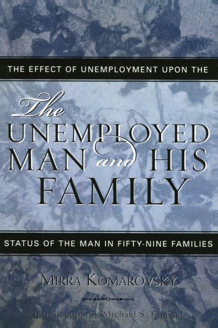 Book cover of: Unemployed Man and His Family. By: Komarovsky Mirra