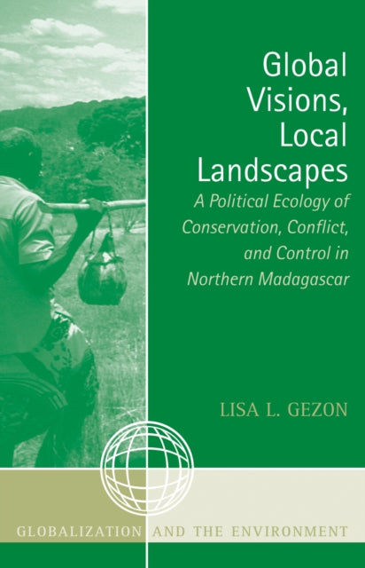 Book cover of: Global Visions, Local Landscapes. By: Lisa L. Gezon
