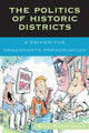 Book cover of: Politics of Historic Districts. By: William E. Schmickle