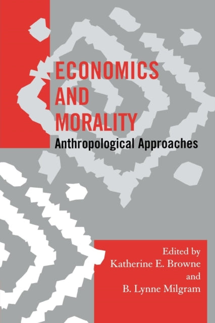 Book cover of: Economics and Morality. By: Katherine E. Browne