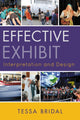Book cover of: Effective Exhibit Interpretation and Design. By: Tessa Bridal