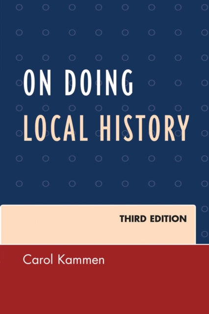 Book cover of: On Doing Local History. By: Carol Kammen