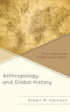 Book cover of: Anthropology and Global History