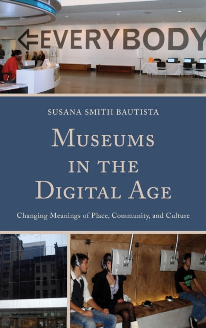 Book cover of: Museums in the Digital Age