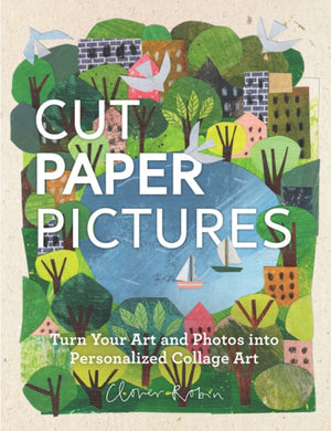 Cut Paper Pictures, Turn Your Art and Photos into Personalized Collages