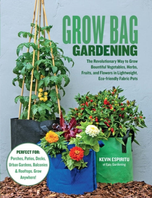 Book cover of: Grow Bag Gardening. By: Kevin Espiritu