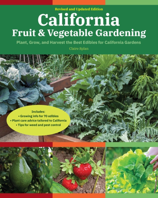 Book cover of: California Fruit & Vegetable Gardening, 2nd Edition. By: Claire Splan