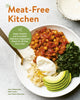 Meat-Free Kitchen, Super Healthy and Incredibly Delicious Vegetarian Meals for All Day, Every Day 9780760370988 Kelli Foster