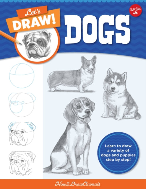 Book cover of: Let's Draw Dogs. By: How2DrawAnimals