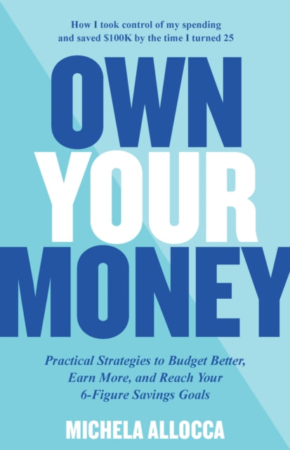 Book cover of: Own Your Money. By: Michela Allocca