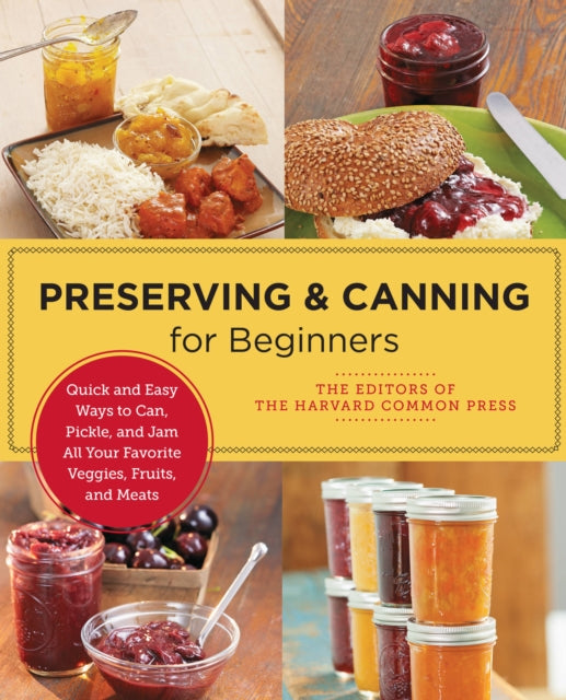 Book cover of: Preserving and Canning for Beginners. By: Editors of the Harvard Common Press