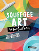 Book cover of: Squeegee Art Revolution. By: Clara Cristina de Souza Rego