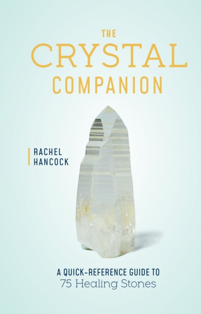 Book cover of: Crystal Companion. By: Rachel Hancock