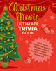 Book cover of: Christmas Movie Ultimate Trivia Book