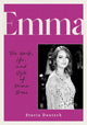 Emma, The Work, Life, and Style of Emma Stone 9780760395714 Stacia Deutsch
