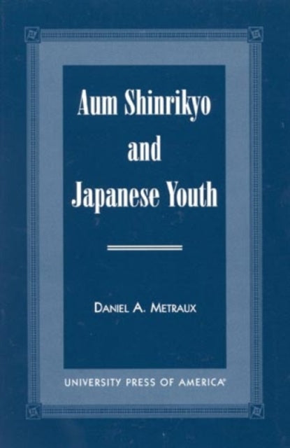 Book cover of: Aum Shinrikyo and Japanese Youth