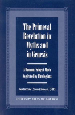 The Primeval Revelation in Myths and Genesis