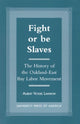 Book cover of: Fight or Be Slaves