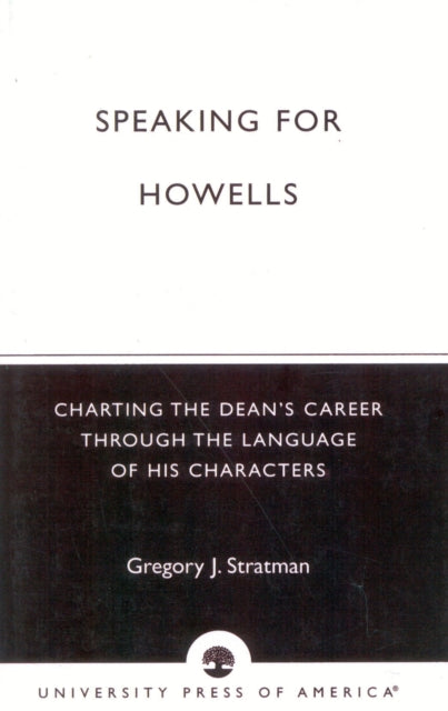 Book cover of: Speaking for Howells. By: Gregory J. Stratman
