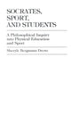 Book cover of: Socrates, Sport, and Students. By: Sheryle Bergmann Drewe Dixon