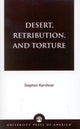 Book cover of: Desert, Retribution, and Torture