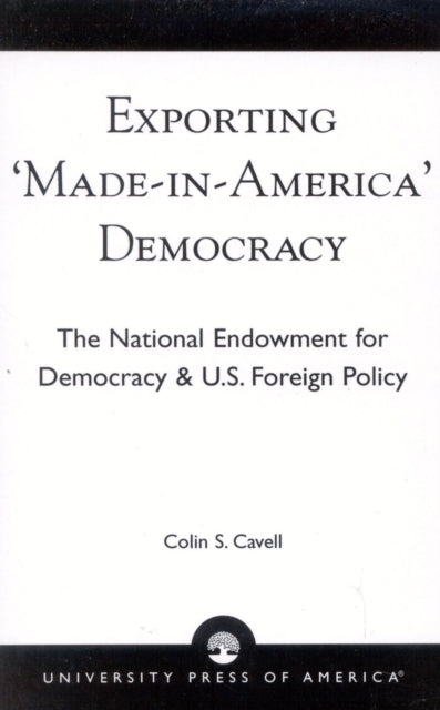 Book cover of: Exporting 'Made in America' Democracy