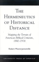 Book cover of: Hermeneutics of Historical Distance. By: Robert Moore-Jumonville