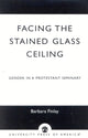 Book cover of: Facing the Stained Glass Ceiling. By: Barbara Finlay