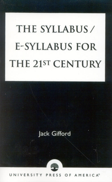 Book cover of: Syllabus/E-Syllabus for the 21st Century. By: Jack Gifford