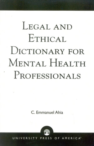 Legal and Ethical Dictionary for Mental Health Professionals
