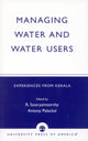 Book cover of: Managing Water and Water Users. By: Palackal Antony