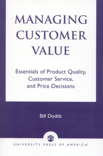 Book cover of: Managing Customer Value. By: Bill Dodds
