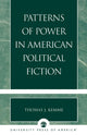 Book cover of: Patterns of Power in American Political Fiction. By: Thomas J. Kemme