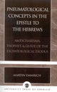 Book cover of: Pneumatological Concepts in the Epistle to the Hebrews. By: Martin Emmrich
