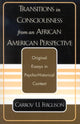 Book cover of: Transitions in Consciousness from an African American Perspective. By: Carroy U. Ferguson