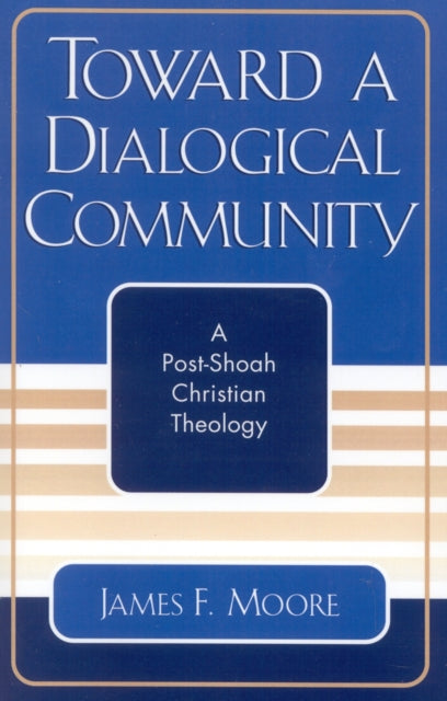 Book cover of: Toward a Dialogical Community. By: James F. Moore