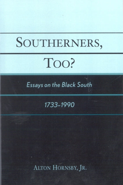 Book cover of: Southerners, Too?. By: Alton Hornsby Jr.