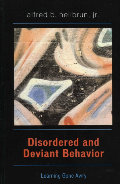 Disordered and Deviant Behavior
