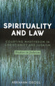 Book cover of: Spirituality and Law. By: Abraham Gross