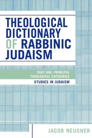 Theological Dictionary of Rabbinic Judaism