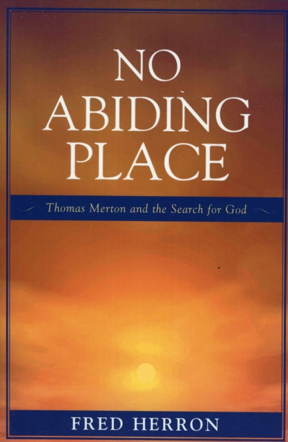 Book cover of: No Abiding Place. By: Fred Herron