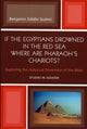 Book cover of: If the Egyptians Drowned in the Red Sea Where are Pharaoh's Chariots?. By: Benjamin Edidin Scolnic