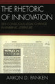 Book cover of: Rhetoric of Innovation. By: Aaron D. Panken