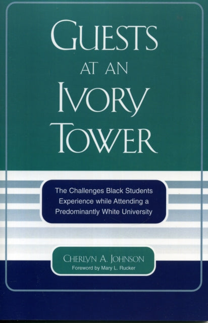 Book cover of: Guests at an Ivory Tower. By: Cherlyn A. Johnson